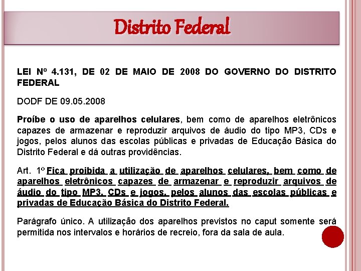 Distrito Federal LEI Nº 4. 131, DE 02 DE MAIO DE 2008 DO GOVERNO