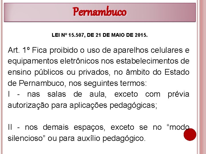 Pernambuco LEI Nº 15. 507, DE 21 DE MAIO DE 2015. Art. 1º Fica