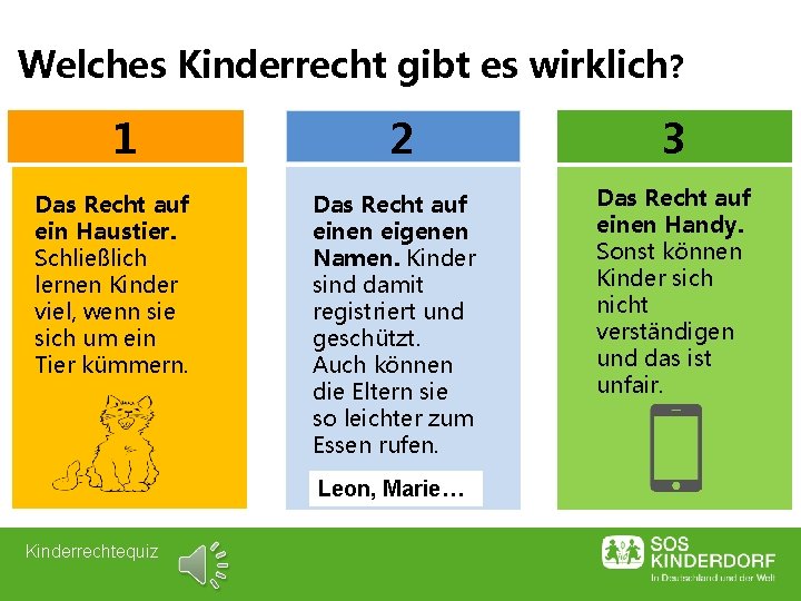 Welches Kinderrecht gibt es wirklich? 1 Das Recht auf ein Haustier. Schließlich lernen Kinder