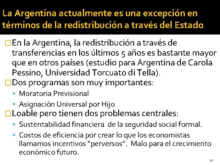 La Argentina actualmente es una excepción en términos de la redistribución a través del