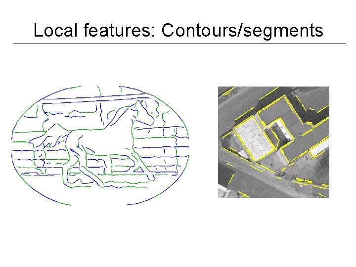 Local features: Contours/segments 