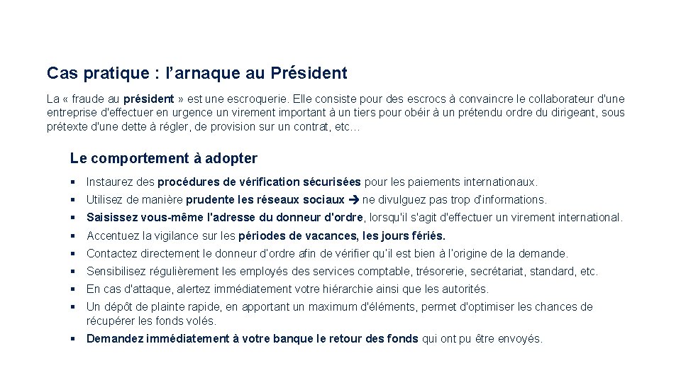 Techniques de cybercriminels Cas pratique : l’arnaque au Président La « fraude au président