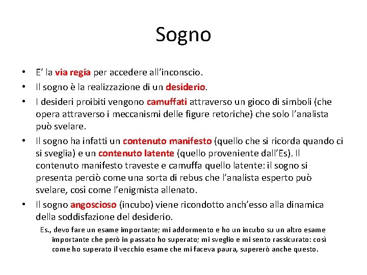 Sogno • E’ la via regia per accedere all’inconscio. • Il sogno è la