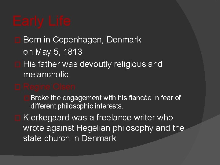 Early Life Born in Copenhagen, Denmark on May 5, 1813 � His father was