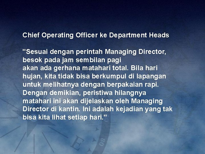 Chief Operating Officer ke Department Heads "Sesuai dengan perintah Managing Director, besok pada jam