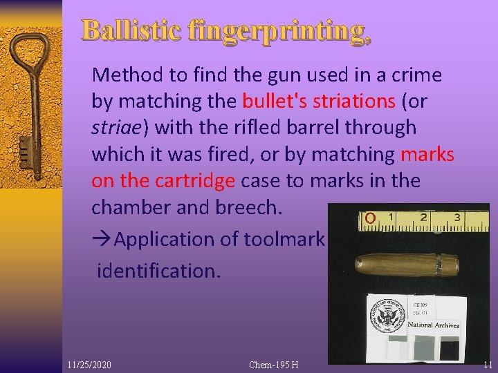 Ballistic fingerprinting, Method to find the gun used in a crime by matching the