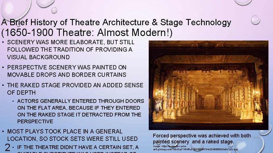 A Brief History of Theatre Architecture & Stage Technology (1650 -1900 Theatre: Almost Modern!)