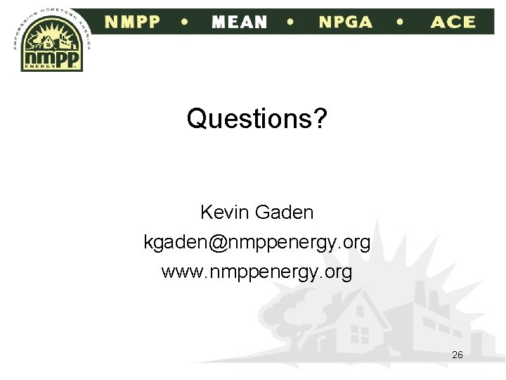 Questions? Kevin Gaden kgaden@nmppenergy. org www. nmppenergy. org 26 