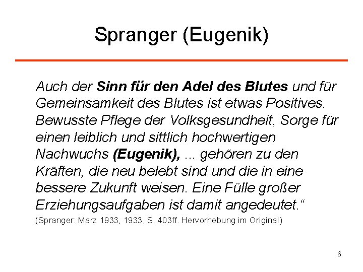 Spranger (Eugenik) Auch der Sinn für den Adel des Blutes und für Gemeinsamkeit des