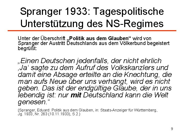 Spranger 1933: Tagespolitische Unterstützung des NS-Regimes Unter der Überschrift „Politik aus dem Glauben“ wird