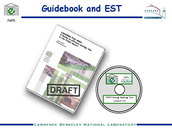 Guidebook and EST PEPS Energy Savings Tool (version 1. 0) 