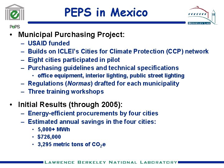 PEPS in Mexico • Municipal Purchasing Project: – – USAID funded Builds on ICLEI’s