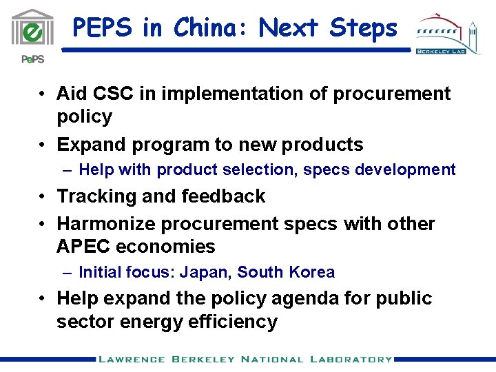PEPS in China: Next Steps • Aid CSC in implementation of procurement policy •