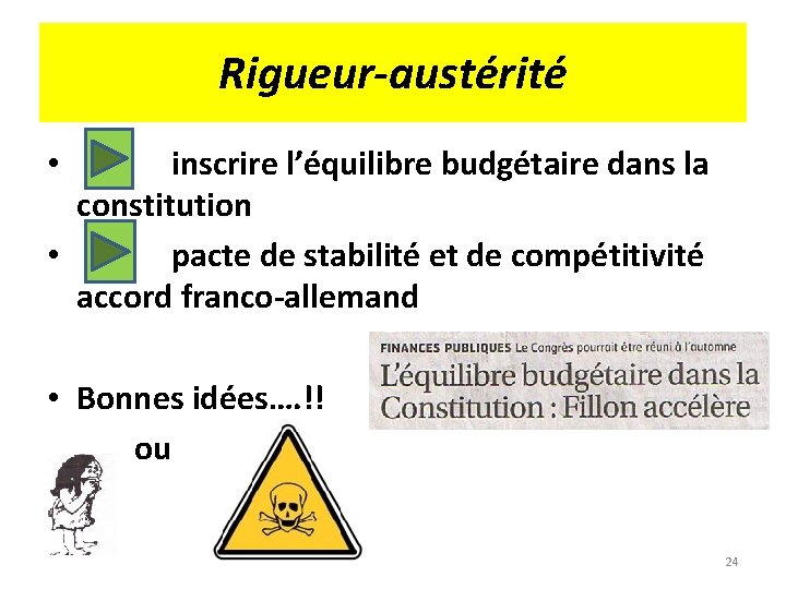 Rigueur-austérité • inscrire l’équilibre budgétaire dans la constitution • pacte de stabilité et de