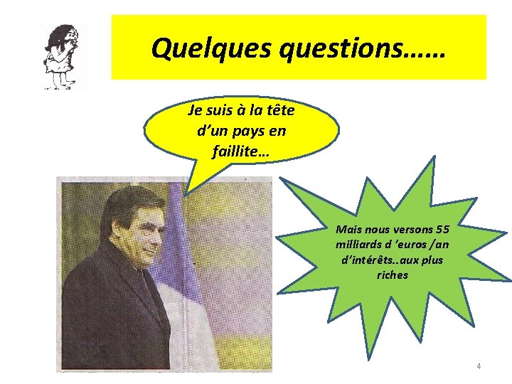 Quelquestions…… Je suis à la tête d’un pays en faillite… Mais nous versons 55