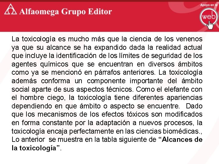 La toxicología es mucho más que la ciencia de los venenos ya que su