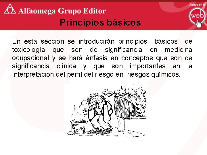 Principios básicos En esta sección se introducirán principios básicos de toxicología que son de