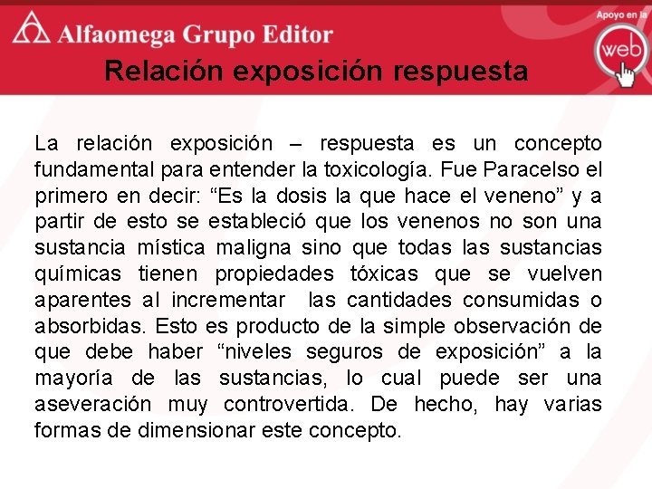Relación exposición respuesta La relación exposición – respuesta es un concepto fundamental para entender