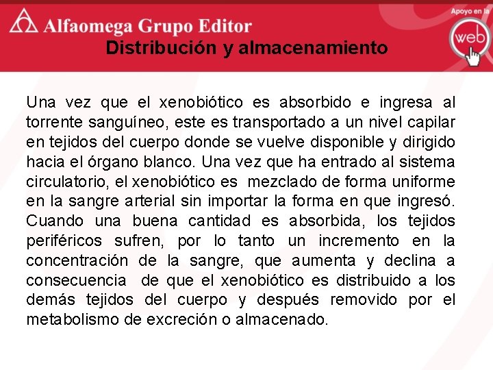Distribución y almacenamiento Una vez que el xenobiótico es absorbido e ingresa al torrente