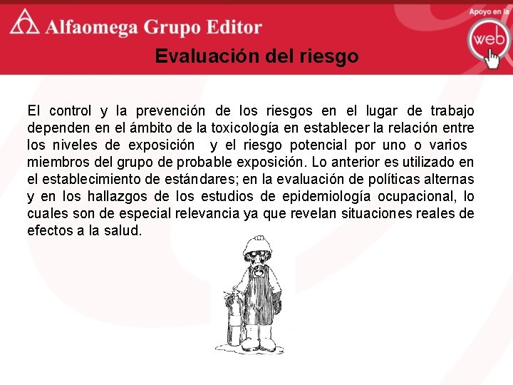 Evaluación del riesgo El control y la prevención de los riesgos en el lugar