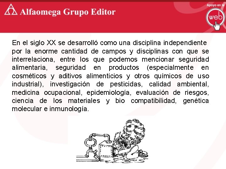 En el siglo XX se desarrolló como una disciplina independiente por la enorme cantidad
