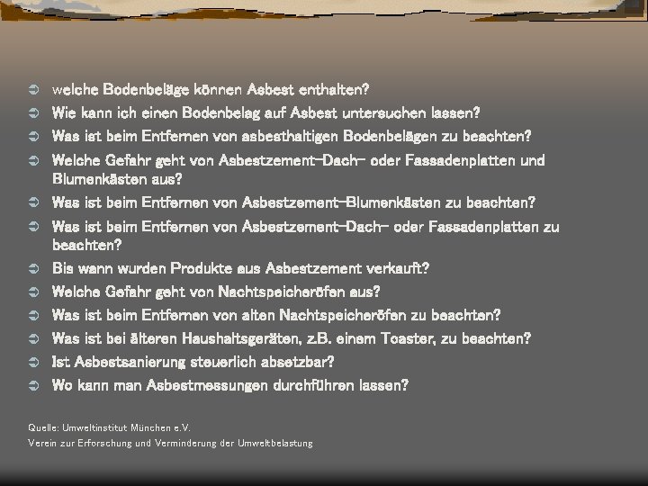 Ü Ü Ü welche Bodenbeläge können Asbest enthalten? Wie kann ich einen Bodenbelag auf