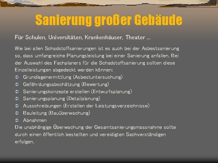 Sanierung großer Gebäude Für Schulen, Universitäten, Krankenhäuser, Theater. . . Wie bei allen Schadstoffsanierungen