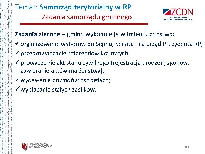 Temat: Samorząd terytorialny w RP Zadania samorządu gminnego Zadania zlecone – gmina wykonuje je