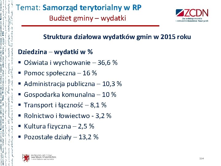 Temat: Samorząd terytorialny w RP Budżet gminy – wydatki Struktura działowa wydatków gmin w