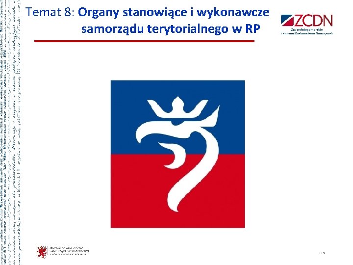 Temat 8: Organy stanowiące i wykonawcze samorządu terytorialnego w RP 115 