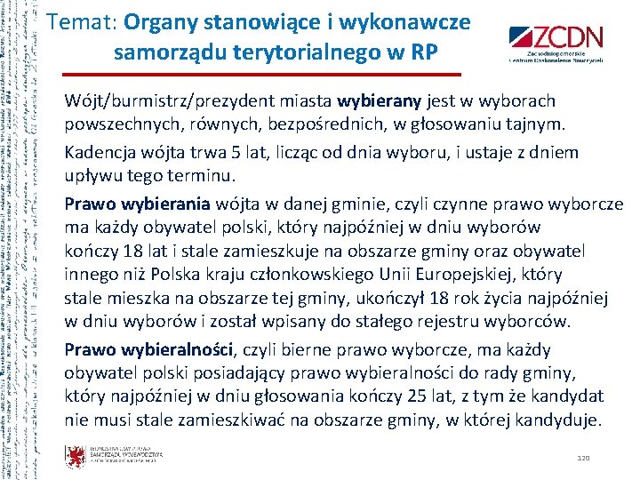 Temat: Organy stanowiące i wykonawcze samorządu terytorialnego w RP Wójt/burmistrz/prezydent miasta wybierany jest w