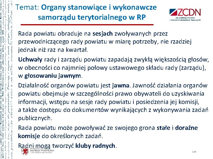 Temat: Organy stanowiące i wykonawcze samorządu terytorialnego w RP Rada powiatu obraduje na sesjach