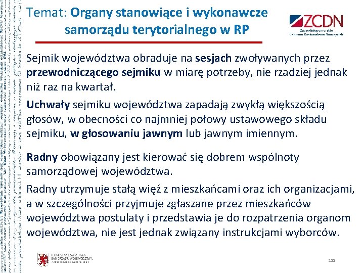 Temat: Organy stanowiące i wykonawcze samorządu terytorialnego w RP Sejmik województwa obraduje na sesjach