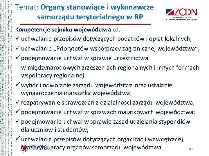 Temat: Organy stanowiące i wykonawcze samorządu terytorialnego w RP Kompetencje sejmiku województwa cd. :