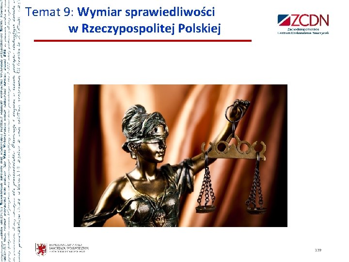 Temat 9: Wymiar sprawiedliwości w Rzeczypospolitej Polskiej 139 