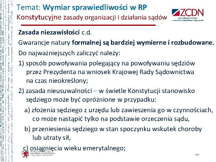 Temat: Wymiar sprawiedliwości w RP Konstytucyjne zasady organizacji i działania sądów Zasada niezawisłości c.