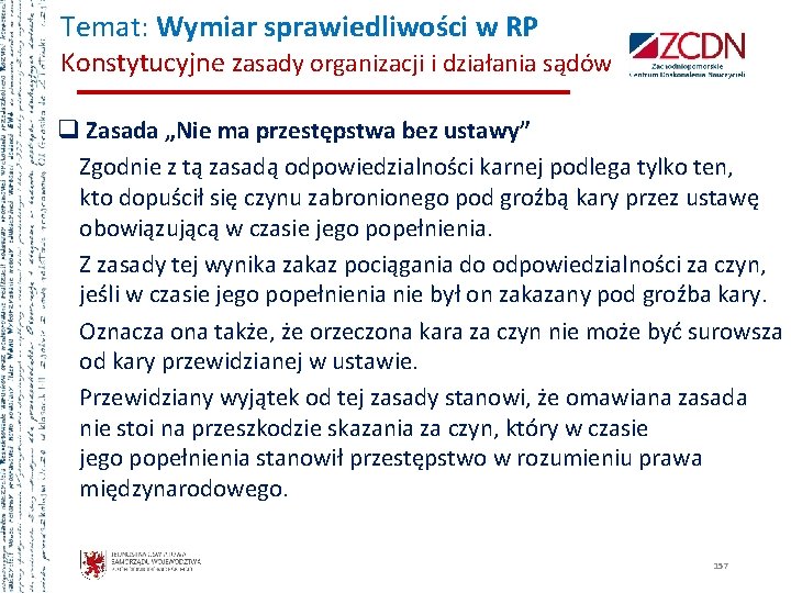 Temat: Wymiar sprawiedliwości w RP Konstytucyjne zasady organizacji i działania sądów q Zasada „Nie