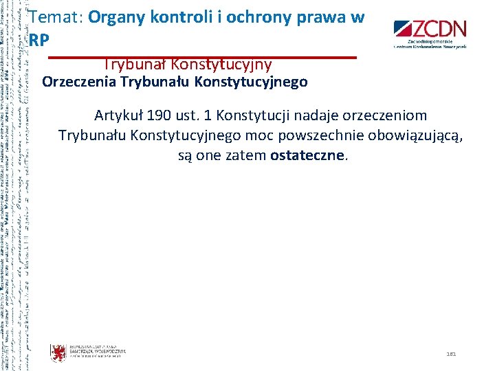 Temat: Organy kontroli i ochrony prawa w RP Trybunał Konstytucyjny Orzeczenia Trybunału Konstytucyjnego Artykuł