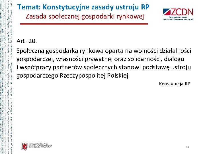 Temat: Konstytucyjne zasady ustroju RP Zasada społecznej gospodarki rynkowej Art. 20. Społeczna gospodarka rynkowa