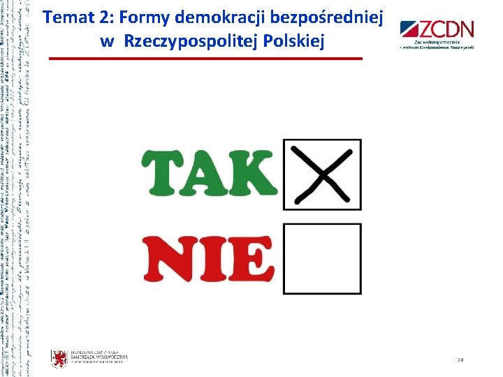 Temat 2: Formy demokracji bezpośredniej w Rzeczypospolitej Polskiej 24 