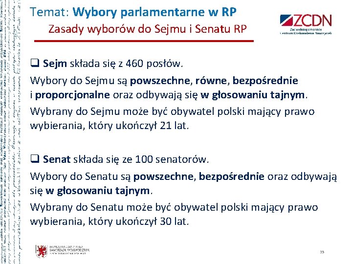 Temat: Wybory parlamentarne w RP Zasady wyborów do Sejmu i Senatu RP q Sejm