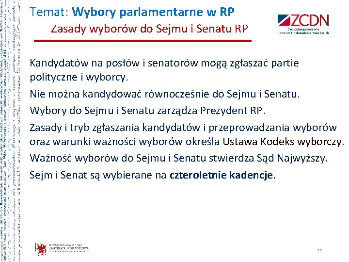 Temat: Wybory parlamentarne w RP Zasady wyborów do Sejmu i Senatu RP Kandydatów na