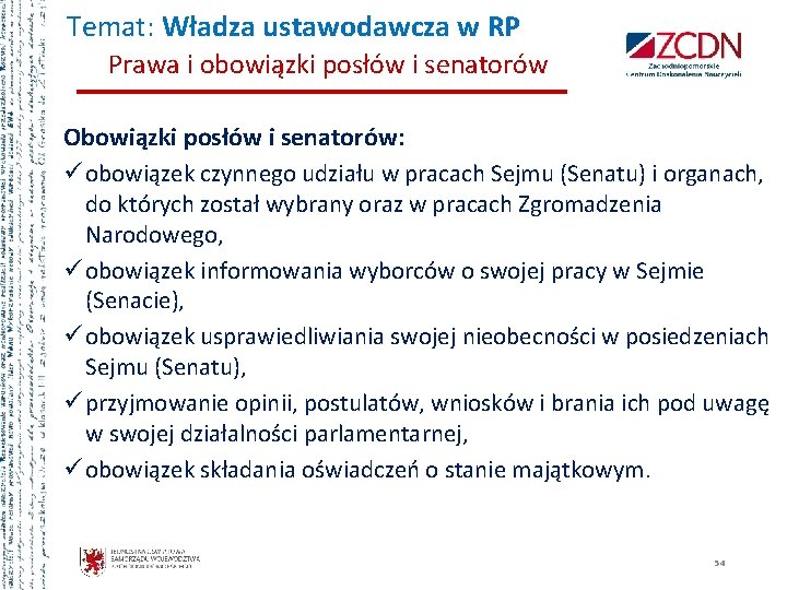 Temat: Władza ustawodawcza w RP Prawa i obowiązki posłów i senatorów Obowiązki posłów i