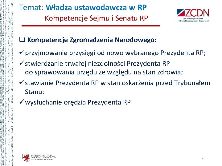 Temat: Władza ustawodawcza w RP Kompetencje Sejmu i Senatu RP q Kompetencje Zgromadzenia Narodowego: