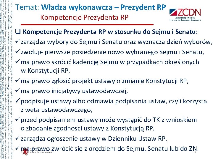 Temat: Władza wykonawcza – Prezydent RP Kompetencje Prezydenta RP q Kompetencje Prezydenta RP w