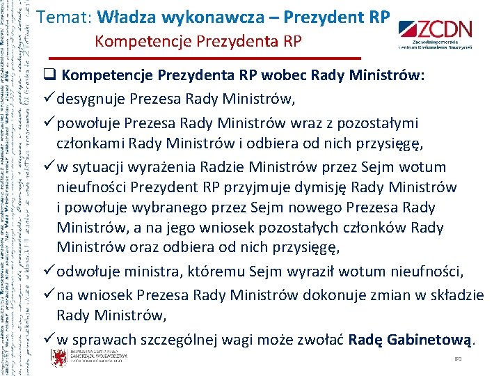 Temat: Władza wykonawcza – Prezydent RP Kompetencje Prezydenta RP q Kompetencje Prezydenta RP wobec