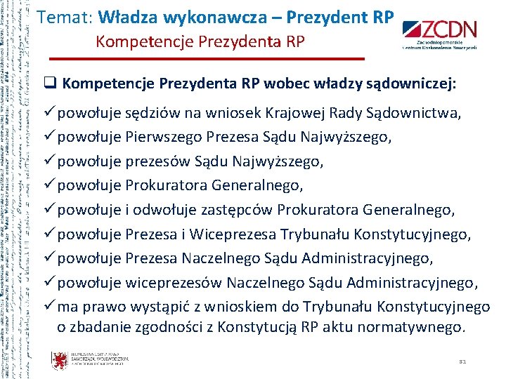 Temat: Władza wykonawcza – Prezydent RP Kompetencje Prezydenta RP q Kompetencje Prezydenta RP wobec