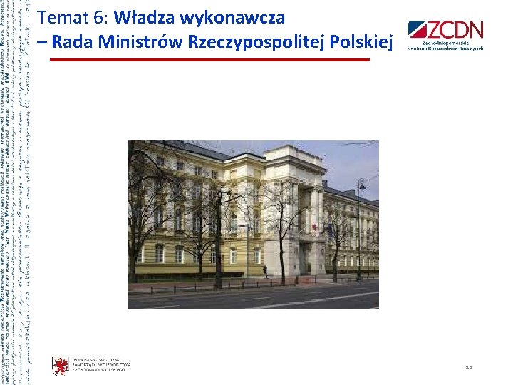 Temat 6: Władza wykonawcza – Rada Ministrów Rzeczypospolitej Polskiej 84 