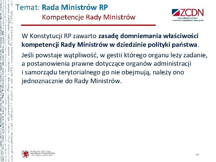 Temat: Rada Ministrów RP Kompetencje Rady Ministrów W Konstytucji RP zawarto zasadę domniemania właściwości