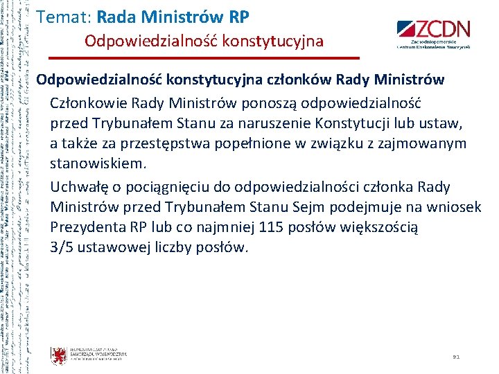 Temat: Rada Ministrów RP Odpowiedzialność konstytucyjna członków Rady Ministrów Członkowie Rady Ministrów ponoszą odpowiedzialność